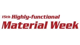 15th Highly-Functional Material Week TOKYO